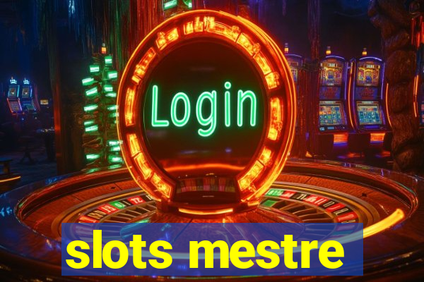 slots mestre